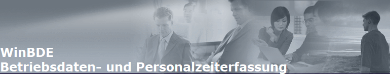WinBDE
Betriebsdaten- und Personalzeiterfassung